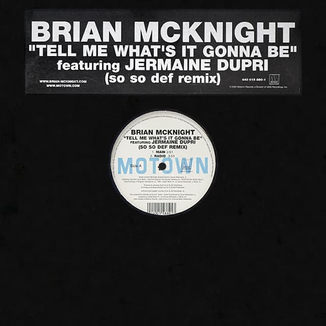 Brian McKnight featuring Jermaine Dupri // Tell Me What's It Gonna Be 