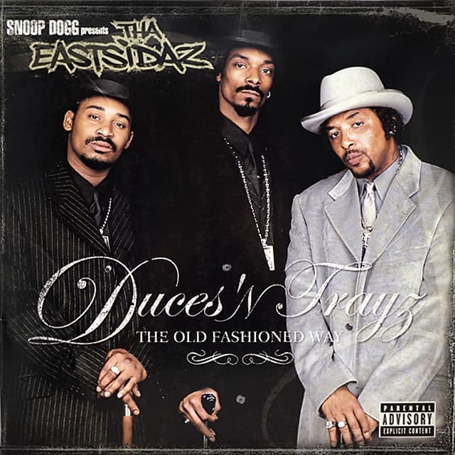 Snoop Dogg Presents Tha Eastsidaz // Duces 'N Trayz - The Old Fashioned Way